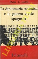 La diplomazia sovietica e la guerra civile spagnola