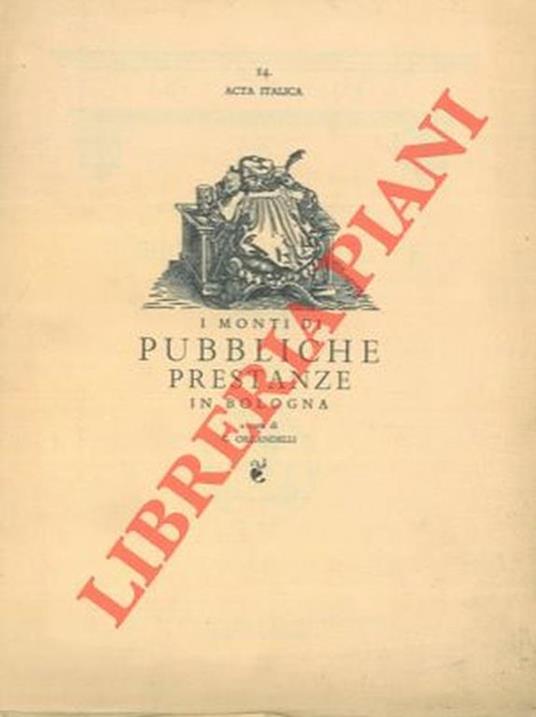 Due relazioni sulla erezione dei monti di pubbliche prestanze in Bologna. (1655 - 1744) - Gianfranco Orlandelli - copertina