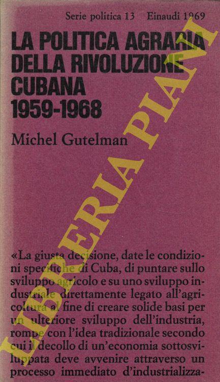 La politica agraria della Rivoluzione Cubana 1959-1968 - Michel Gutelman - copertina