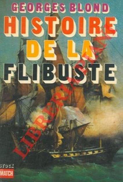 Histoire de la filibuste - Georges Blond - copertina