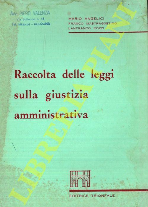 Raccolta delle leggi sulla giustizia amministrativa - Mario Angelici - copertina