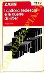 I cattolici tedeschi e le guerre di Hitler