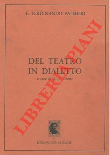 Del teatro in dialetto. Saggi e cronache - E.Ferdinando. Palmieri - copertina