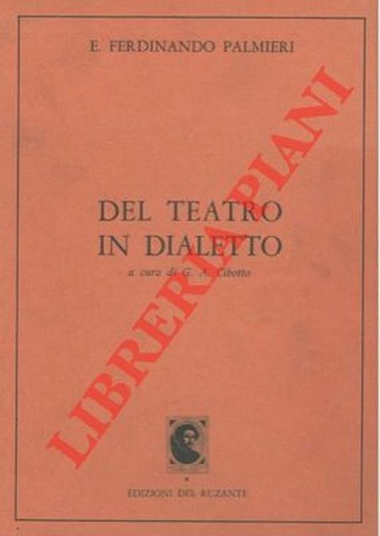 Del teatro in dialetto. Saggi e cronache - E.Ferdinando. Palmieri - copertina