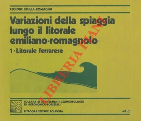 Variazioni della spiaggia lungo il litorale emiliano-romagnolo. 1. Litorale ferrarese - M. Ciabatti - copertina