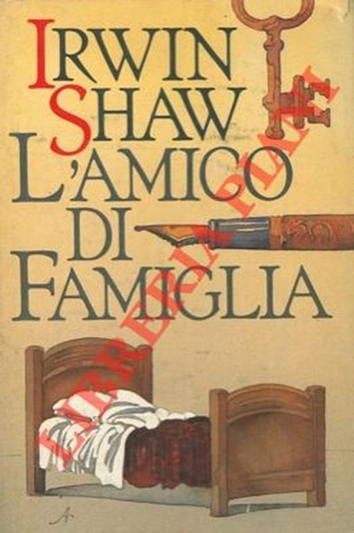 L' amico di famiglia. - Irving Shaw - copertina