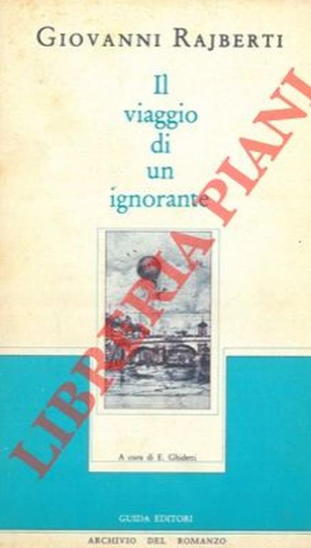 Il viaggio di un ignorante ossia ricetta per gli ipocondriaci - Giovanni Rajberti - copertina