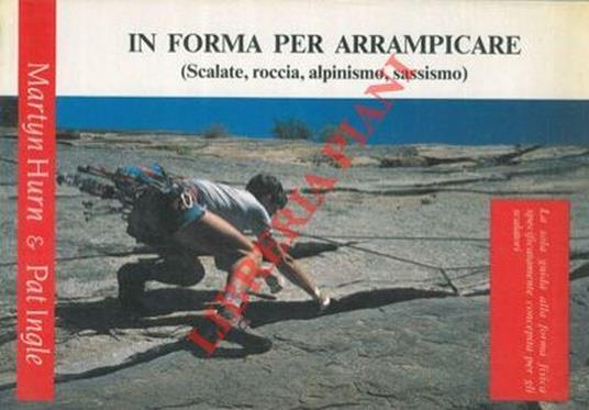 In forma per arrampicare (Scalate, roccia, alpinismo, sassismo) - Martyn Hurn - copertina