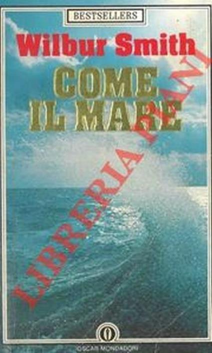 Come il mare - Wilbur Smith - copertina