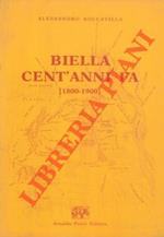 Biella cent'anni fa. Notizie statistiche colla pianta della città nell'anno 1800 e 1900