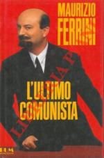 L' ultimo comunista