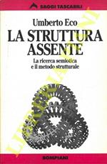 La struttura assente. La ricerca semiotica e il metodo strutturale