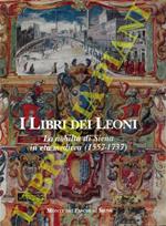 Il libro dei leoni. La nobiltà di Siena in età medicea (1557-1737)