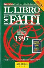 Il libro dei fatti. Un milione di informazioni. 1997