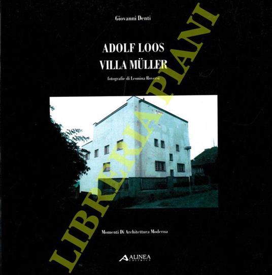 Adolf Loos. Casa Muller a Praga - Giovanni Denti - copertina