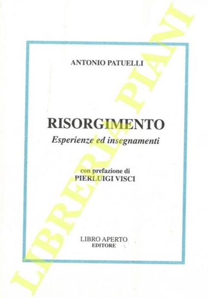 Risorgimento. Esperienze ed insegnamenti - Antonio Patuelli - copertina