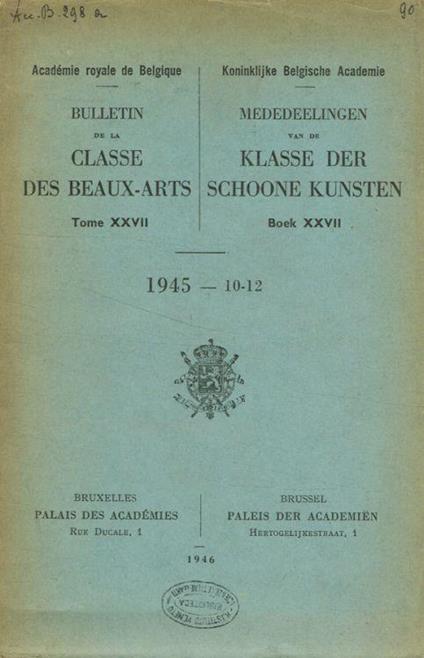 Bulletin de la Classe des Beaux-Arts. Tome XXVII, 1945, fasc.10/12 - copertina