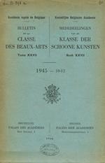 Bulletin de la Classe des Beaux-Arts. Tome XXVII, 1945, fasc.10/12
