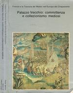 Palazzo Vecchio: committenza e collezionismo medicei