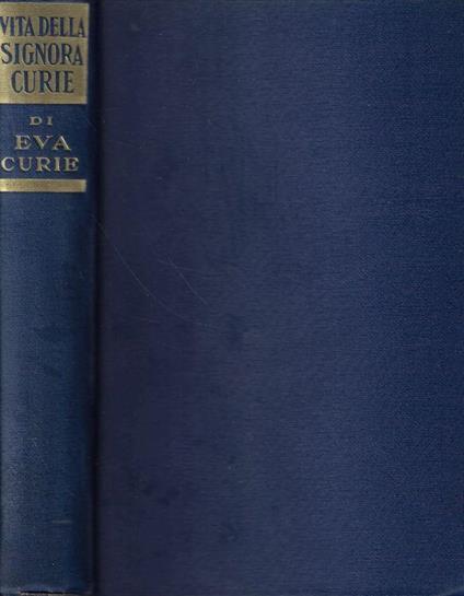 Vita della signora Curie - Eva Curie - copertina