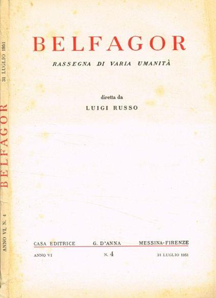 Belfagor. Rassegna di varia umanità anno VI, n.4, 31 luglio 1951 - Luigi Russo - copertina