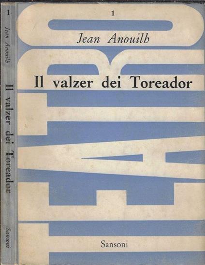 Il valzer dei Toreador - Jean Anouilh - copertina