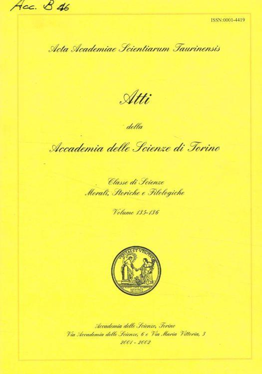 Atti della Accademia delle Scienze di Torino. Classe di scienze morali, storiche e filologiche. Volume 135-136 - copertina