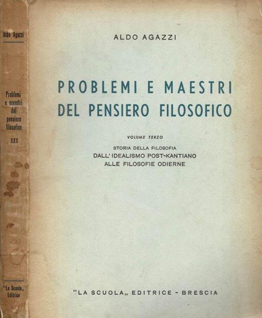 Problemi e maestri del pensiero filosofico - Storia della Filosofia - Aldo Agazzi - copertina