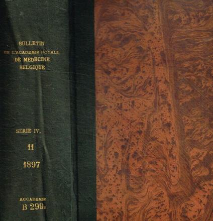 Bulletin de l'Académie Royale de Médecine de Belgique. IV serie, tome XI, 1897 - copertina