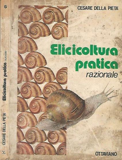 Elicicoltura pratica - Cesare Della Pietà - copertina