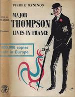 Major Thompson Lives in France and Discovers the French