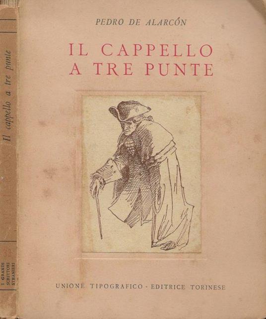 Il cappello a tre punte - Pedro A. de Alarcón - Libro Usato - UTET - I  grandi scrittori stranieri | IBS