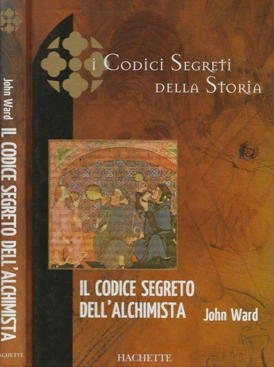 Il codice segreto dell’alchimista - John Ward - copertina