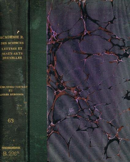 Memoires couronnés et autres memoires publiés par l'Academie Royale des sciences, des lettres et des beaux-arts de Belgique. Collection in-8° tome LXIII, 1903-04 - copertina