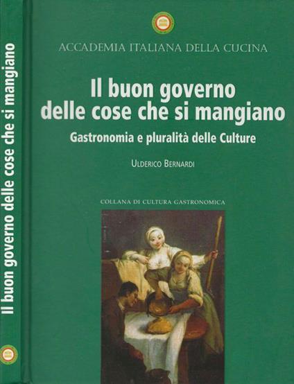 Il buon governo delle cose che si mangiano - Ulderico Bernardi - copertina