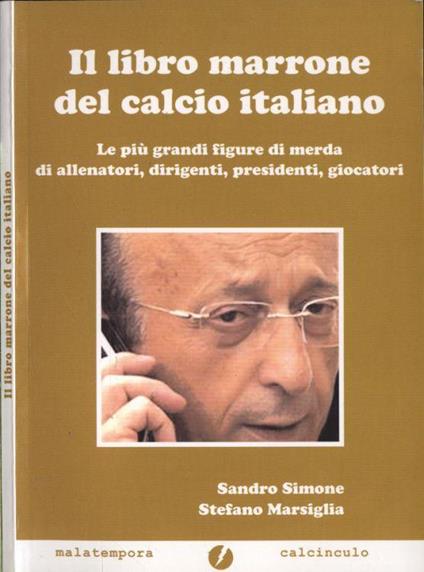 Il libro marrone del calcio italiano - Stefano Marsiglia - copertina