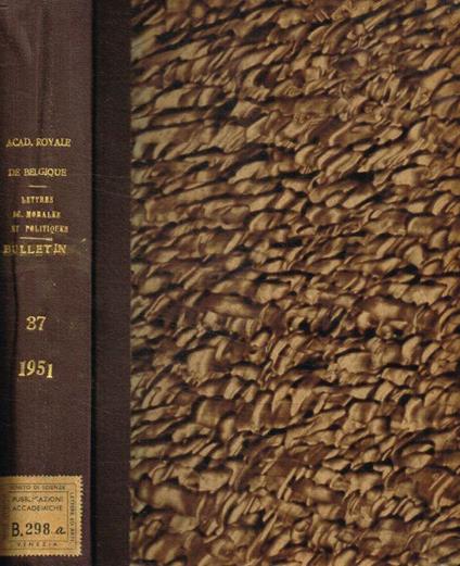 Bulletin de la Classe des lettres et des sciences morales et politiques 5e serie tome XXXVII 1951, 1-2 - copertina