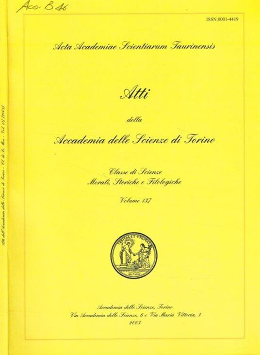 Atti della Accademia delle Scienze di Torino. Classe di scienze morali, storiche e filologiche. Volume 137 - copertina