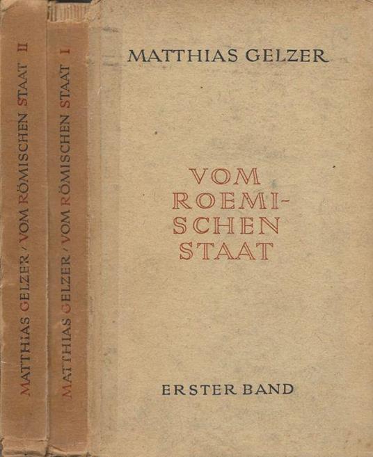 Von romischen Staat. Zur Politik und Gesellschaftgeschichte der romischen Republik. Vol. I e Vol. II - copertina