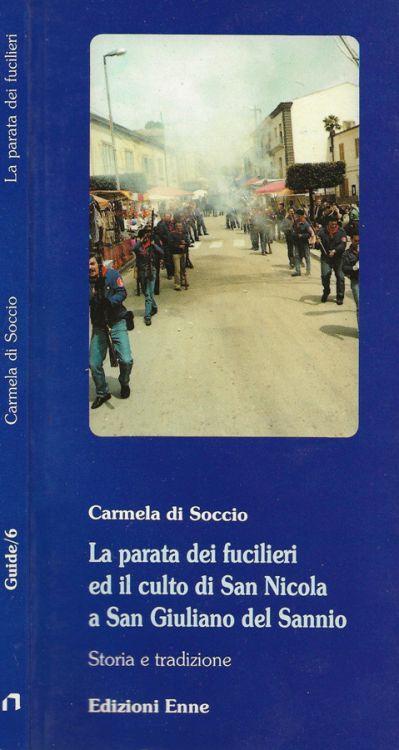 La parata dei fucilieri ed il culto di San Nicola a San Giuliano del Sannio - copertina