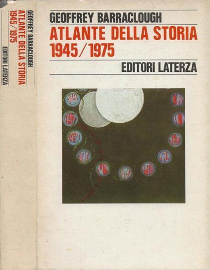 Atlante della Storia 1945-1975 - Geoffrey Barraclough - copertina