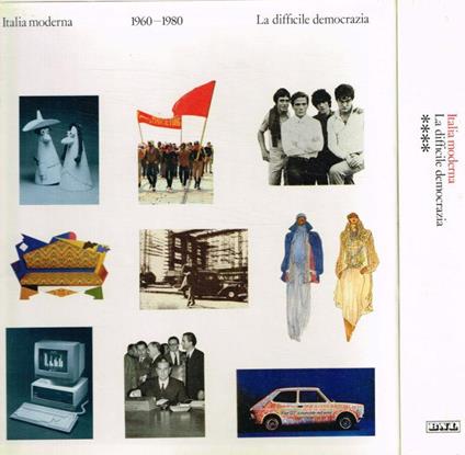 Italia moderna. La difficile democrazia 1960-1980 - copertina