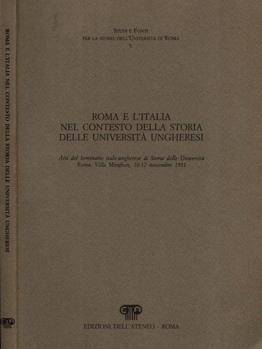 Roma e l'Italia nel contesto della Storia delle Università Ungheresi - copertina