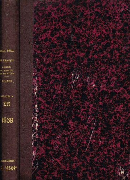 Bulletin de la classe des lettres et des sciences morales et politiques. 5e serie, tome XXV, 1939 - copertina