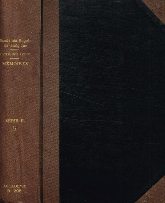 Classe des lettres e des sciences morales et politiques et classe des beaux-arts. Memoires deuxieme serie, tome V, 1909 - copertina