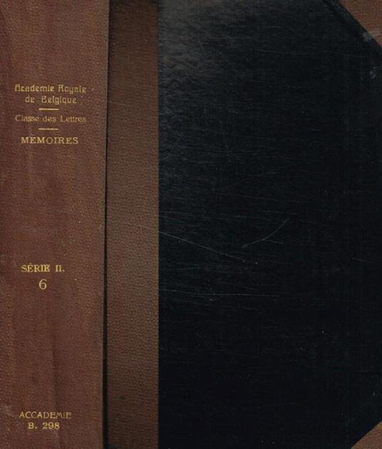 Classe des lettres e des sciences morales et politiques et classe des beaux-arts. Memoires deuxieme serie, tome VI, 1909 - copertina