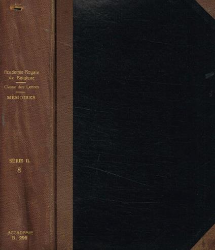 Classe des lettres e des sciences morales et politiques et classe des beaux-arts. Memoires deuxieme serie, tome VIII, 1912 - copertina