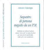 Sequestro di persona eseguito da un P. M