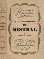 La vie harmonieuse de Mistral