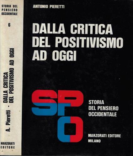 Dalla critica del positivismo ad oggi - Antonio Pieretti - copertina